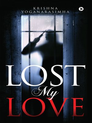 cover image of Lost my Love
